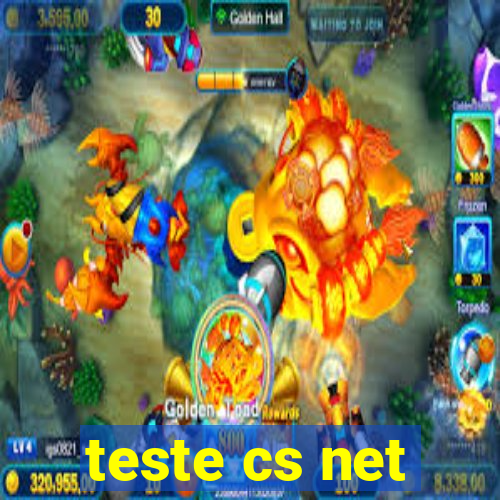 teste cs net